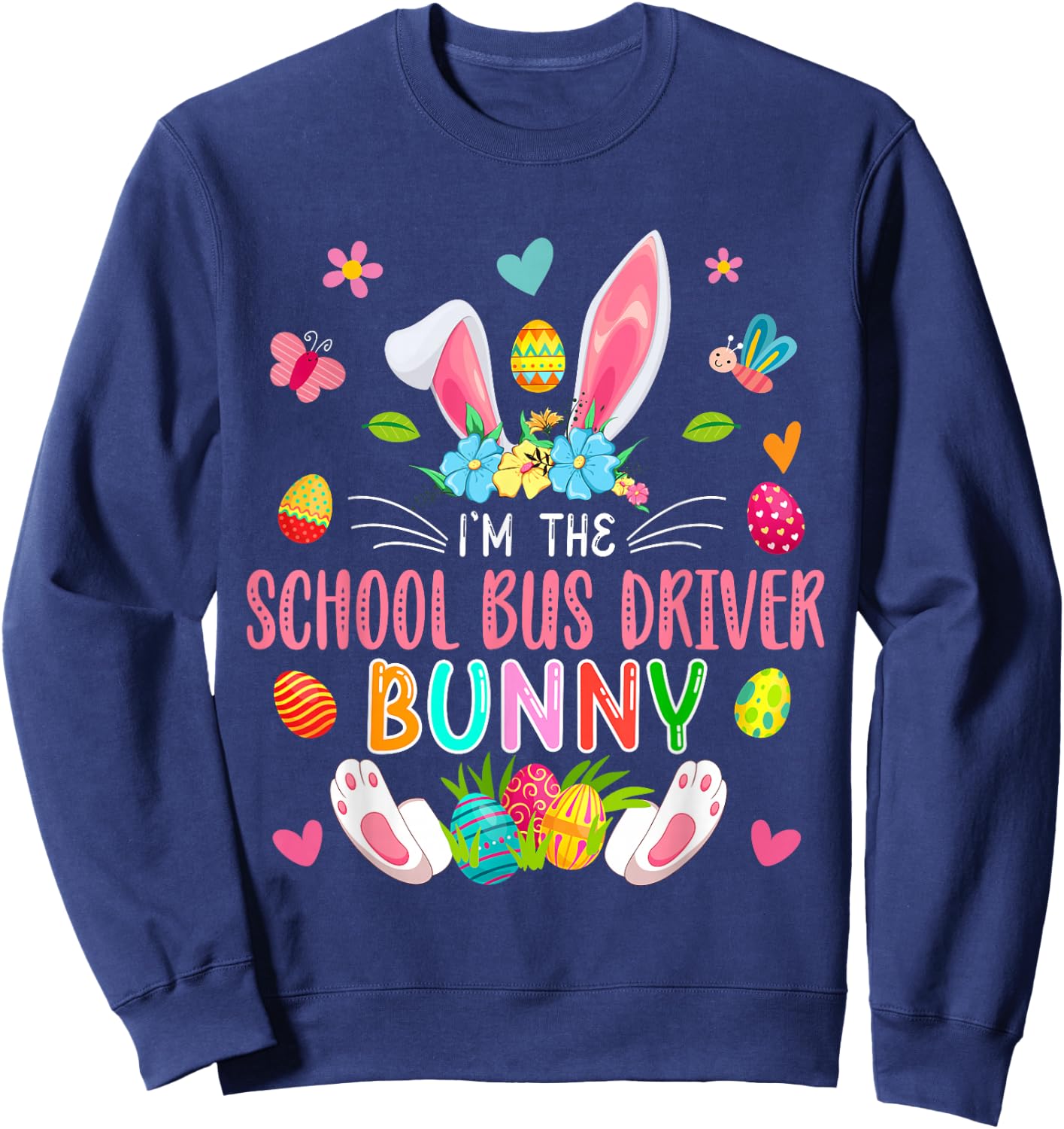I'm The School Bus Driver Bunny Easter Bunny Costume Family Sweatshirt - Sweatshirt | Navy