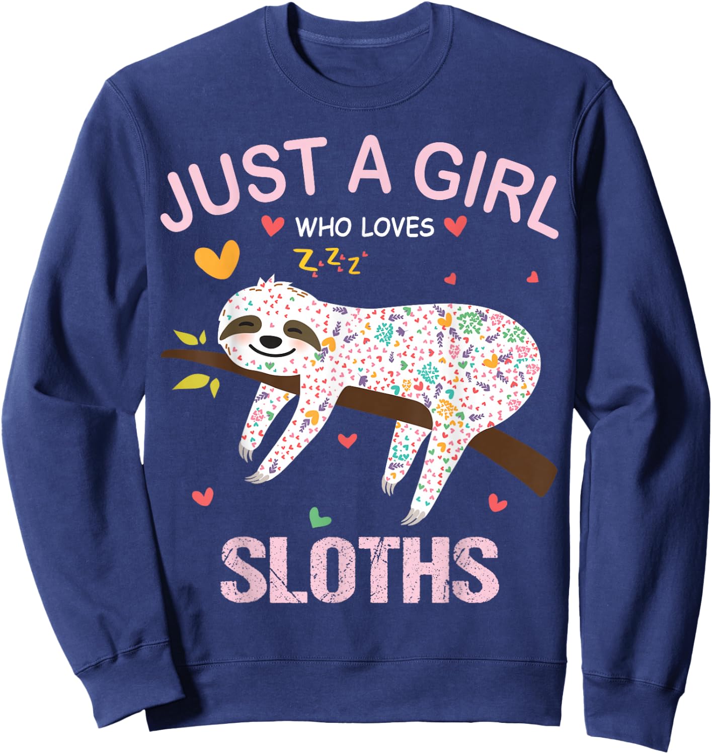 Just a Girl Who Loves Sloths Gift Sloths Lover Sweatshirt - Sweatshirt | Navy