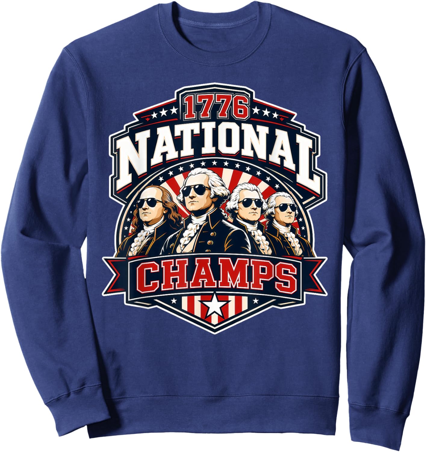 1776 National Champs 4th of July 250th Founding Fathers Sweatshirt - Sweatshirt | Navy