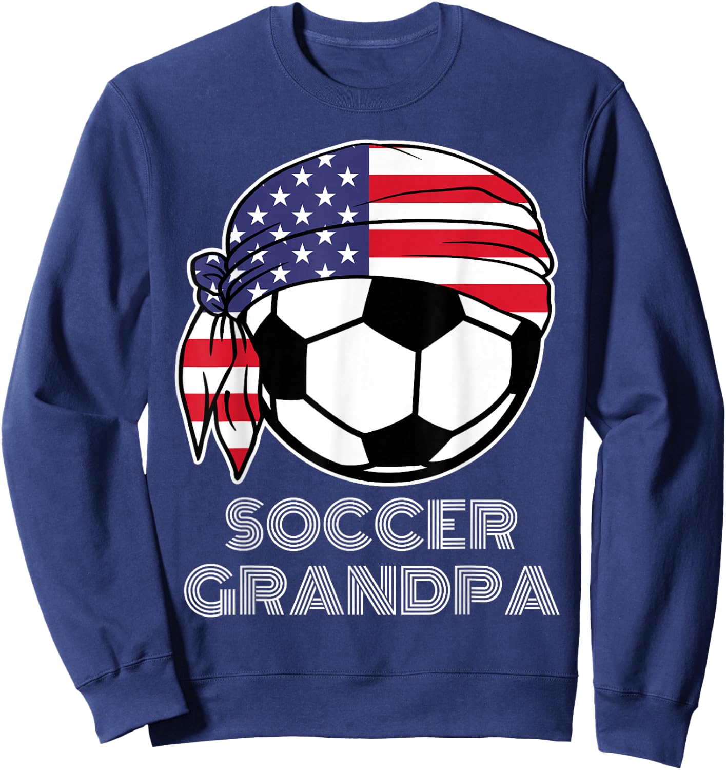 Soccer Grandpa USA Grandfather American Family Pride Soccer Sweatshirt - Sweatshirt | Navy