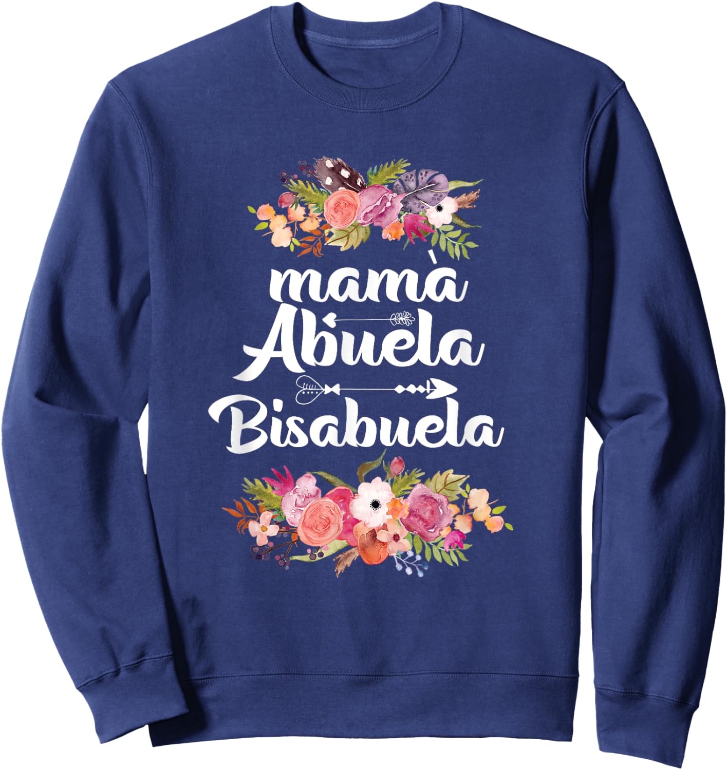 Funny Mama Abuela Bisabuela Spanish Mother's Day Sweatshirt - Sweatshirt | Navy