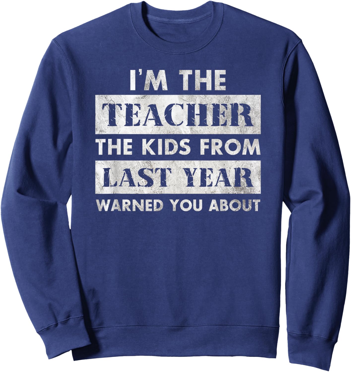 Funny Sarcastic Teacher Shirts Warning Back To School Gift Sweatshirt - Sweatshirt | Navy