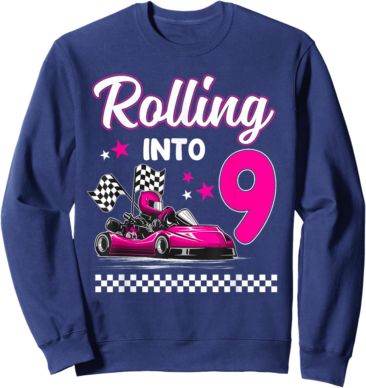 Rolling into 9 Year Old Go Kart Racing 9th Girl Birthday Sweatshirt - Sweatshirt | Navy
