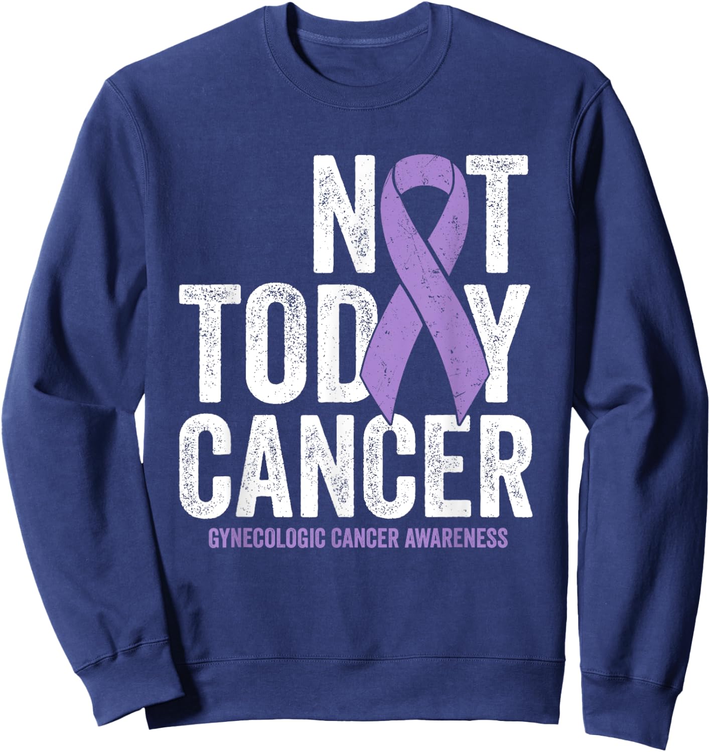 Not Today Gynecological Cancer, Lavender Awareness Ribbon Sweatshirt - Sweatshirt | Navy
