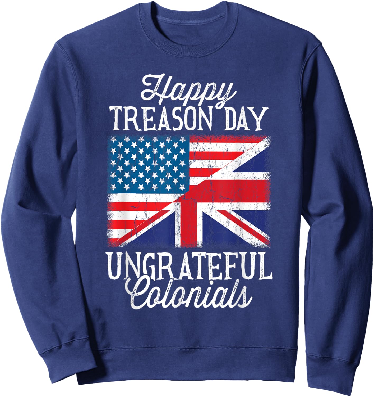 Happy Treason Day Ungrateful Colonials 4th Of July Kids Men Sweatshirt - Sweatshirt | Navy