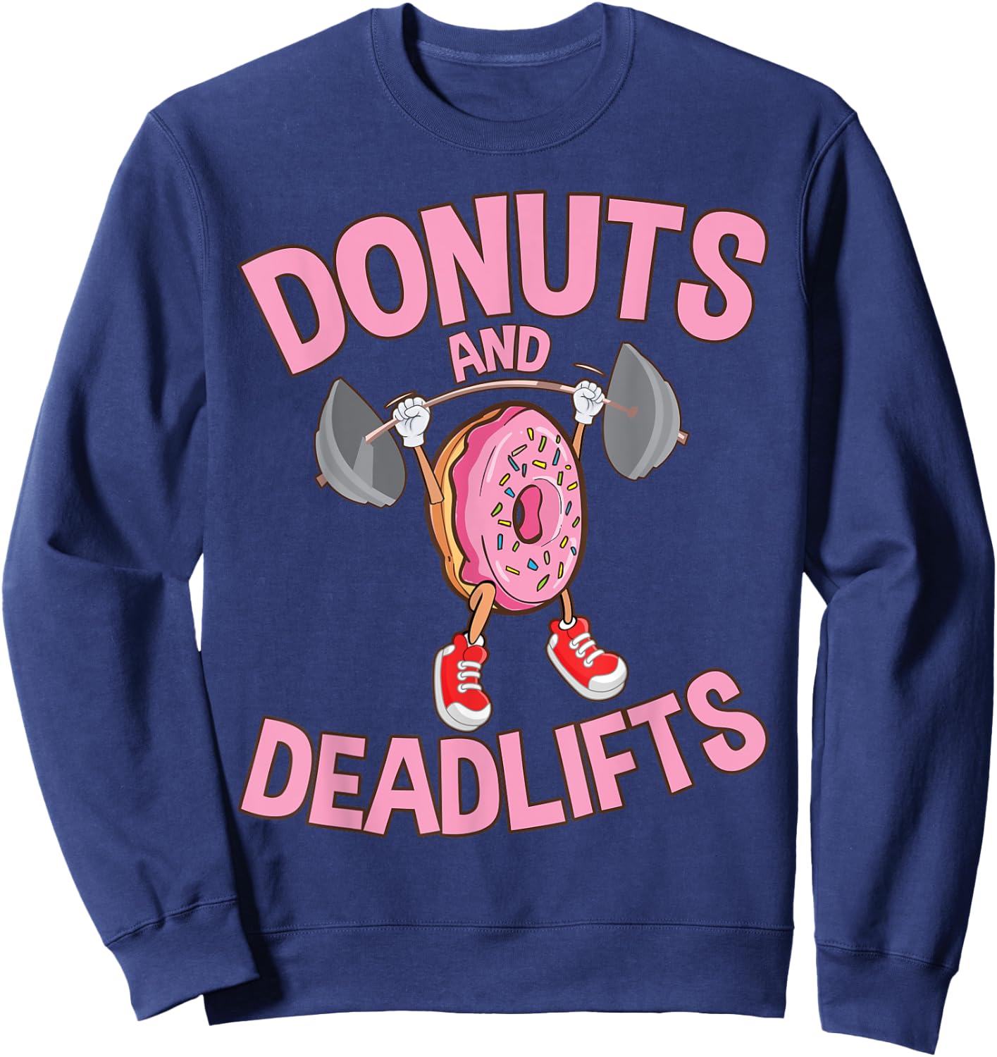 Donuts and Deadlifts Funny Workout Weightlifting Sweatshirt - Sweatshirt | Navy