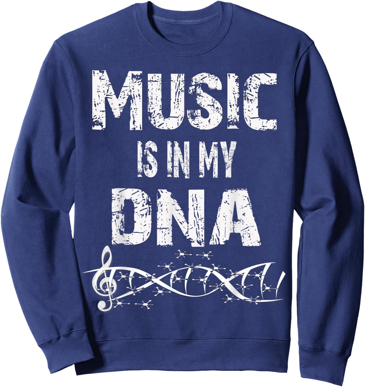 Music Is In My DNA-Musician Sweatshirt - Sweatshirt | Navy