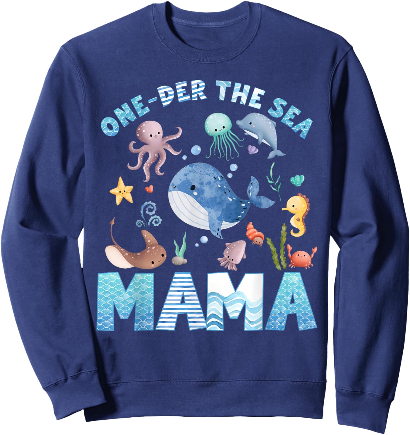 Mama of The Birthday Girl One-der The Sea Family Matching Sweatshirt - Sweatshirt | Navy