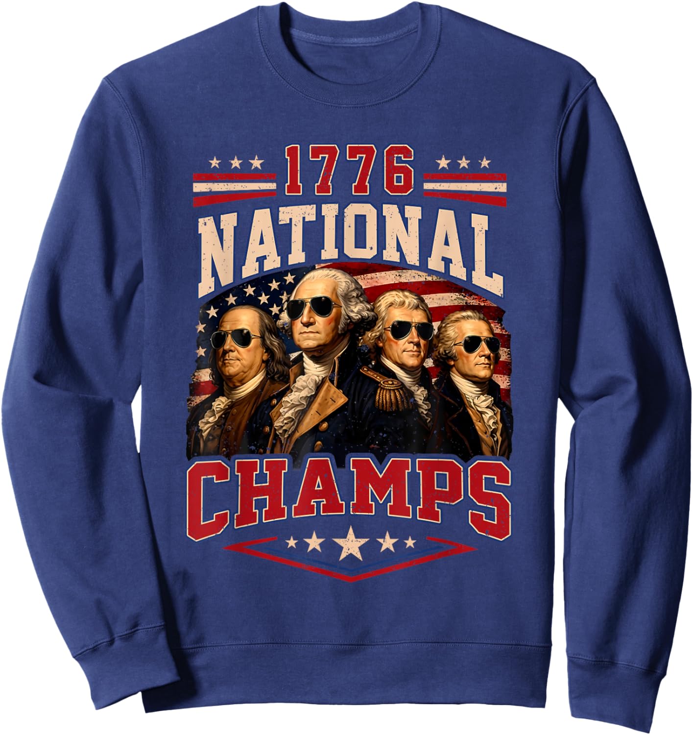 1776 National Champs Patriotic Funny 250 Years 4th of July Sweatshirt - Sweatshirt | Navy