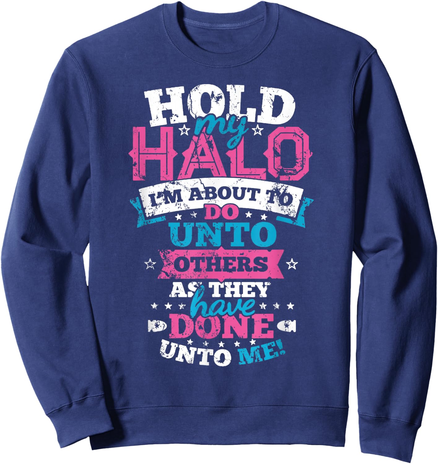 Hold Onto My Halo Christian Mom Gift Sweatshirt - Sweatshirt | Navy