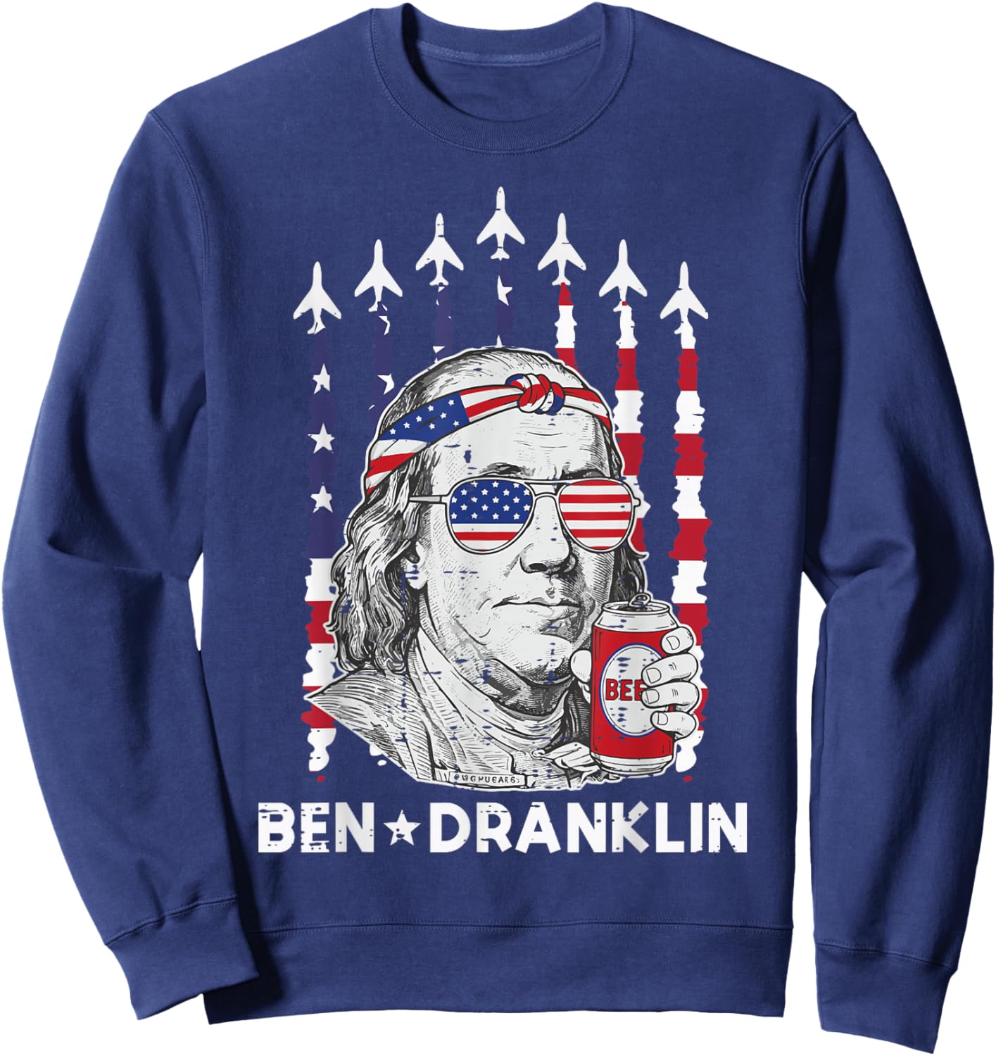 4th Of July Ben Dranklin Franklin Funny Dad Men Women Sweatshirt - Sweatshirt | Navy