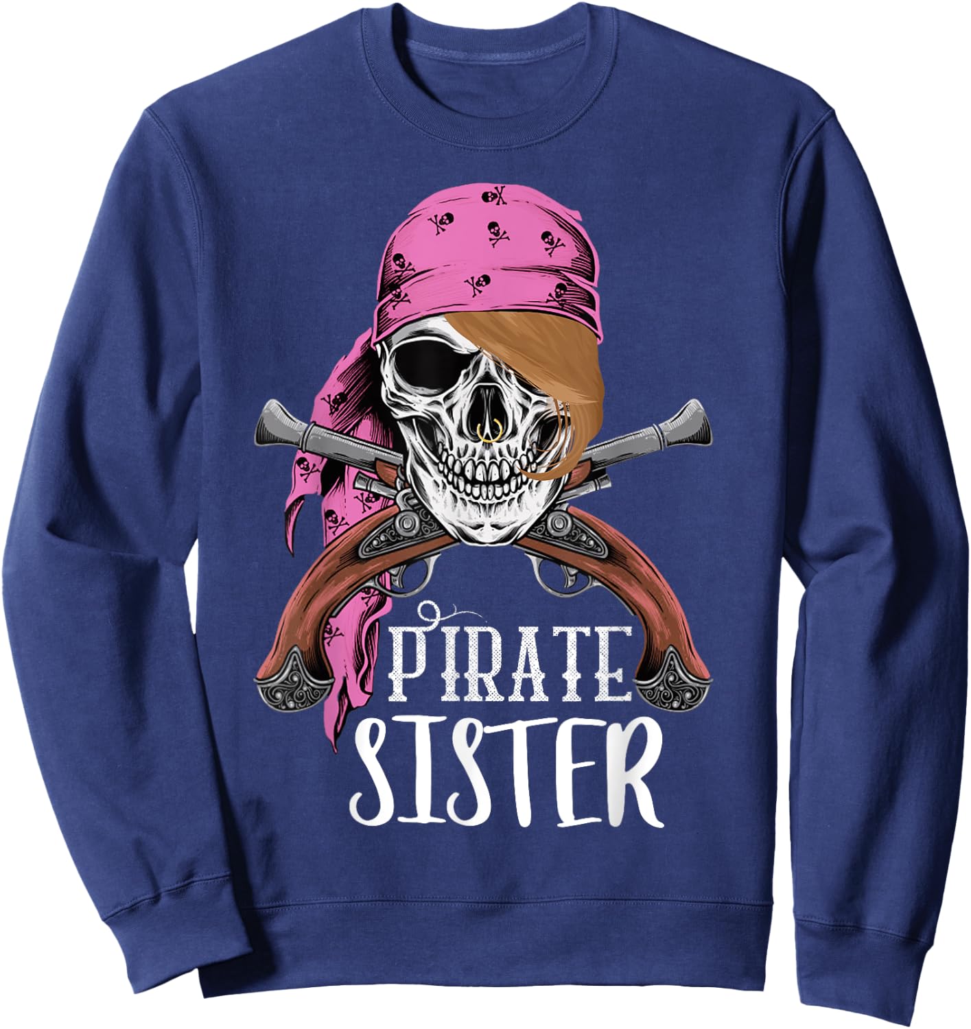 Pirate Princess Sister Women Girl Floral Pirate gift Sweatshirt - Sweatshirt | Navy