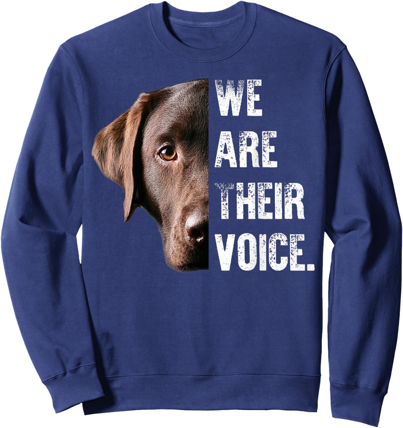 Labrador Retriever / We Are Their Voice Sweatshirt - Sweatshirt | Navy