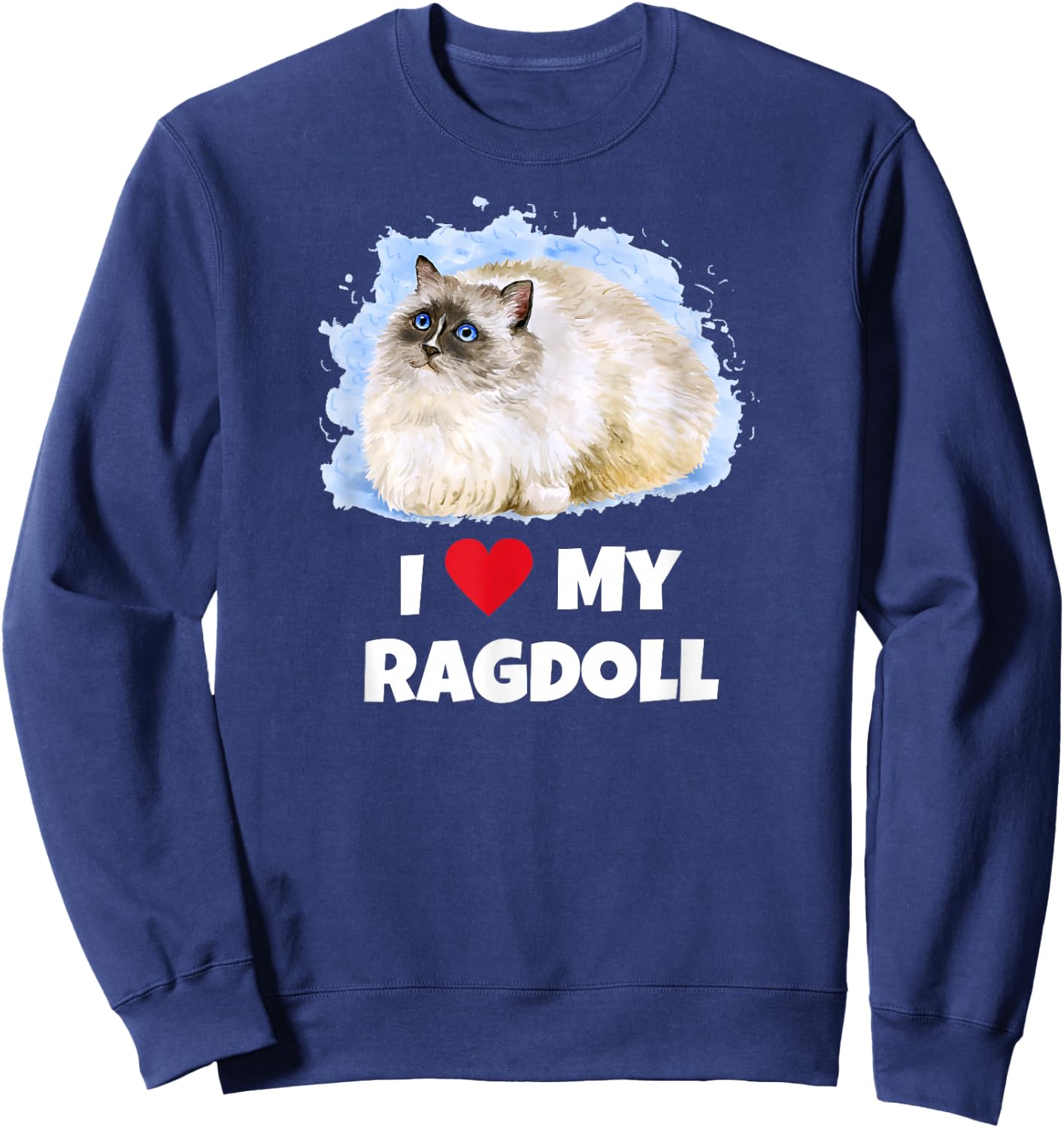 I Love My Ragdoll Cat Sweatshirt - Sweatshirt | Navy