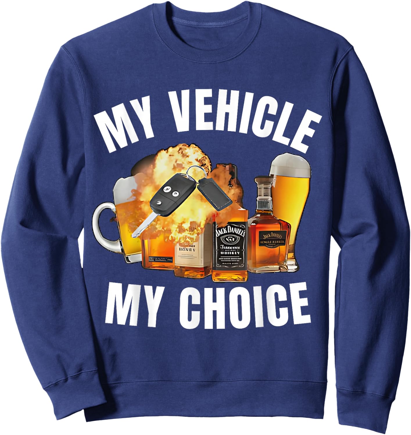Hilarious Jokes, Memes - My Choice - My Vehicle My Choice - Funny - Black - Small - Short Sleeve - - Modern - Fun - Driving - Car Lovers - Humor Enthusiasts - Adults Sweatshirt - Sweatshirt | Navy