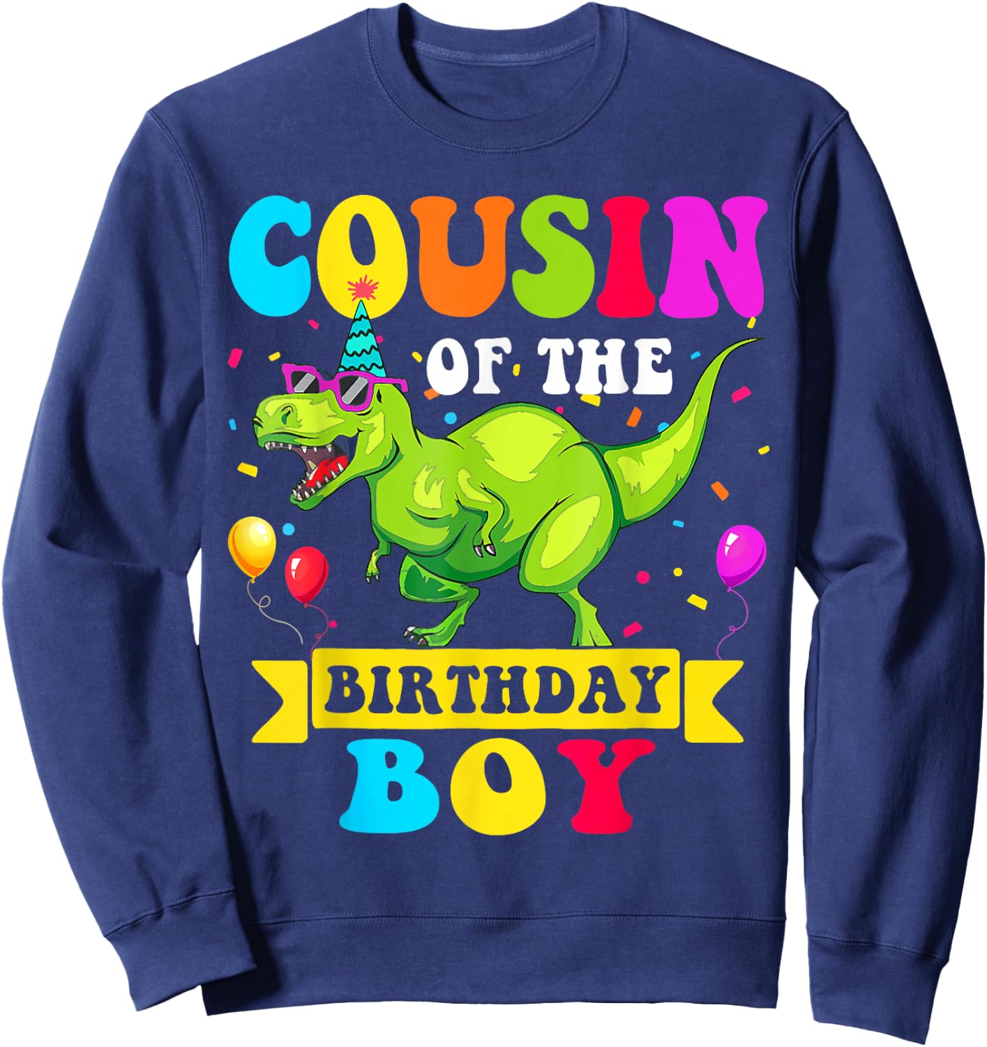 Cousin of the Birthday Boy Dinosaur Raptor Funny Sweatshirt - Sweatshirt | Navy
