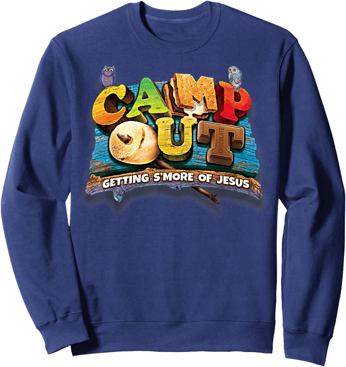 "Camp Out" Getting S'more of Jesus. A cool Summer !! Sweatshirt - Sweatshirt | Navy