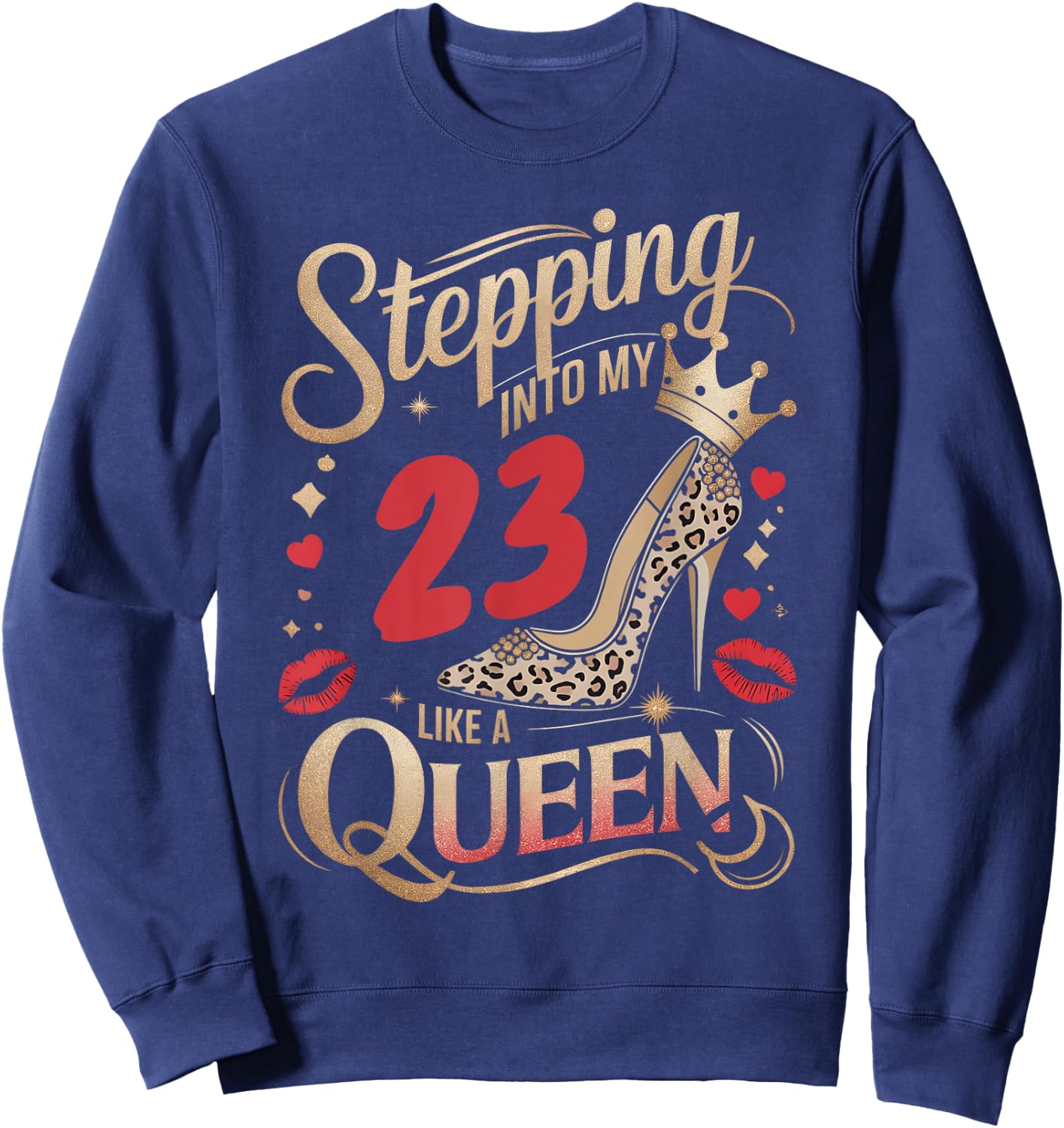 High Heels Stepping Into My 23rd Birthday 23 and Fabulous Sweatshirt - Sweatshirt | Navy