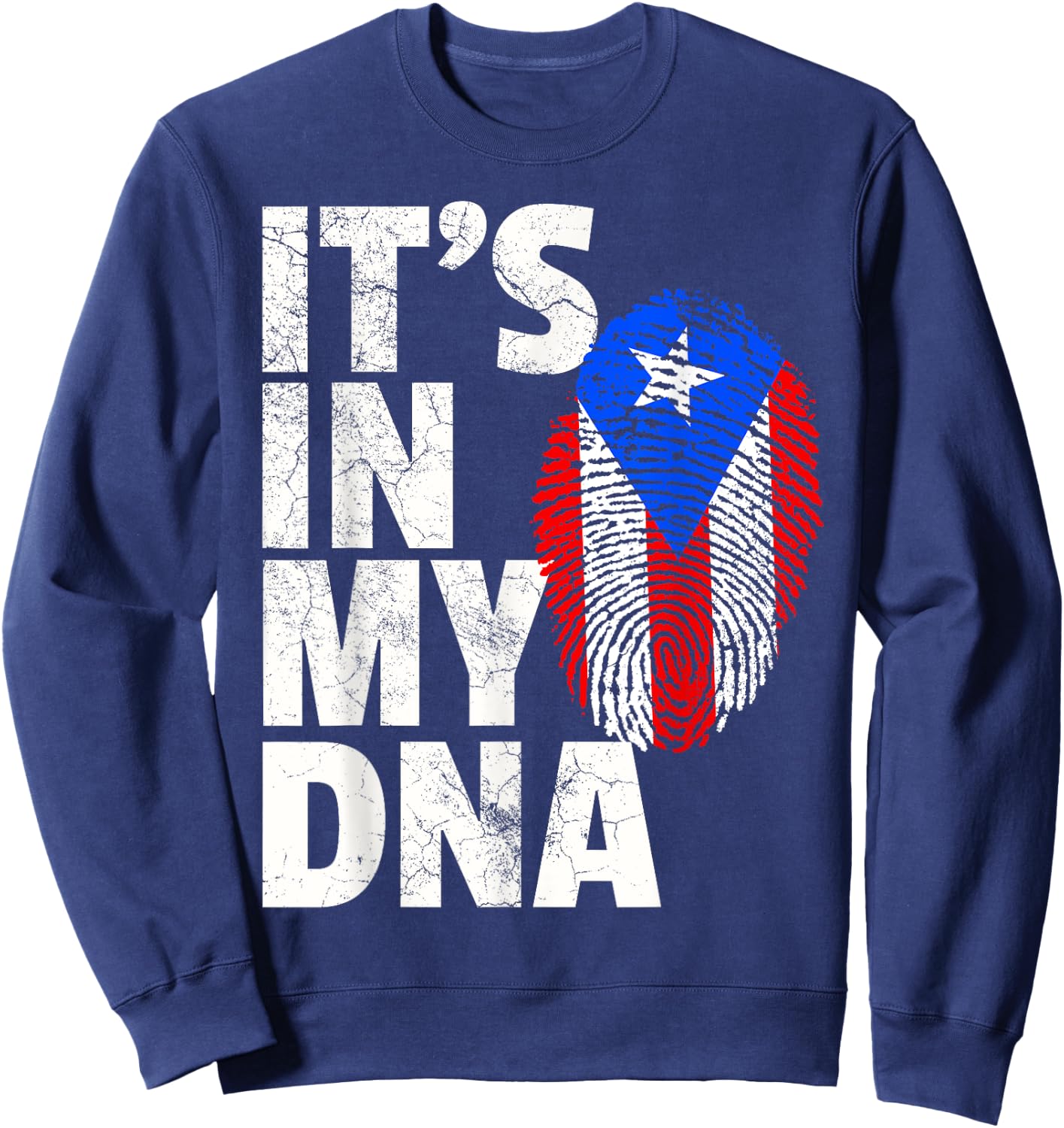 IT'S IN MY DNA Puerto Rico Rican Flag T Shirt Men Women Kids Sweatshirt - Sweatshirt | Navy