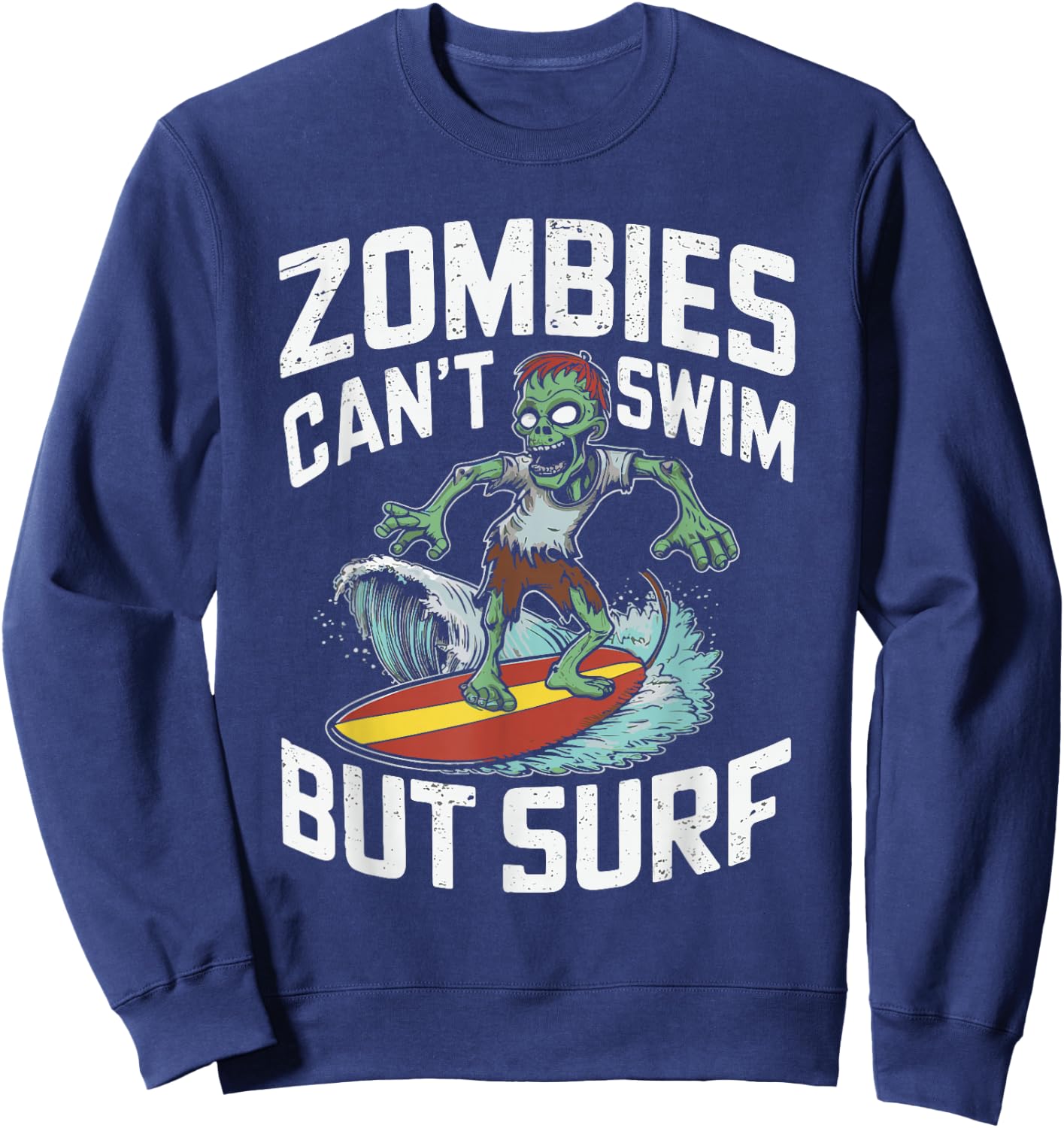 Zombies Can't Swim But Surf Sweatshirt - Sweatshirt | Navy