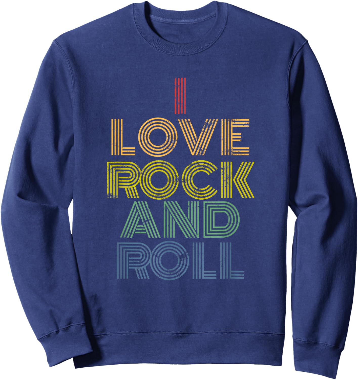 I Love Rock and Roll Distressed Rainbow 70s Sweatshirt - Sweatshirt | Navy