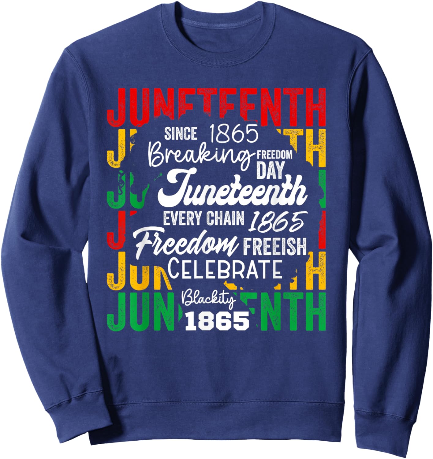 Juneteenth 1865 Afro Freedom Breaking Chains Freeish Roots Sweatshirt - Sweatshirt | Navy