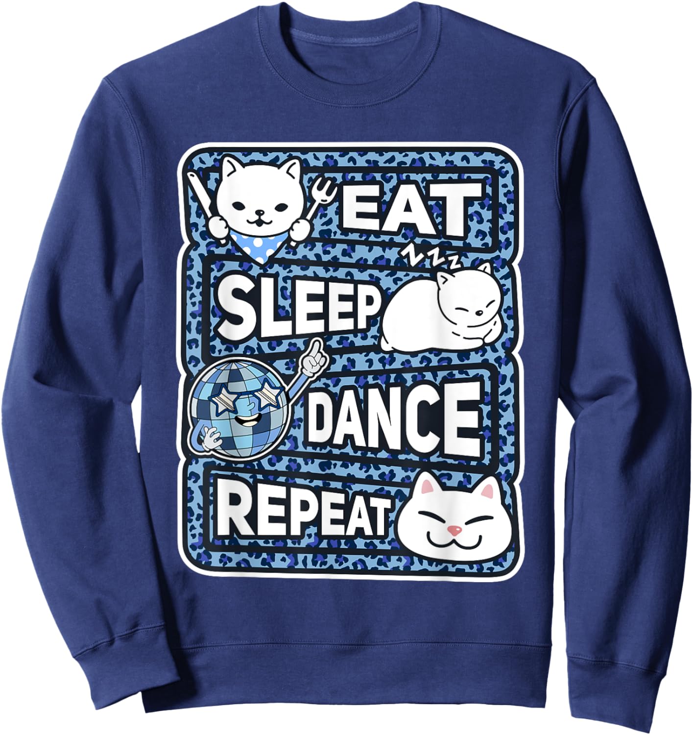 Eat Sleep Dance Repeat Funny Dance Lover Outfit Girl Dancing Sweatshirt - Sweatshirt | Navy