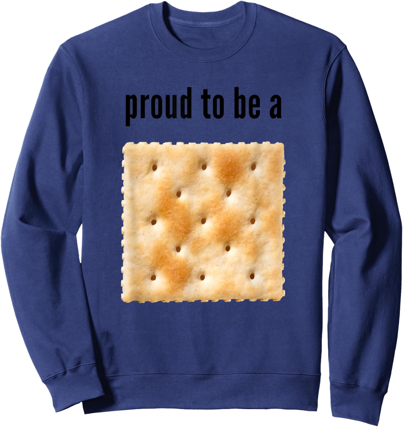 Proud to be a Cracker Funny Shirt Sweatshirt - Sweatshirt | Navy