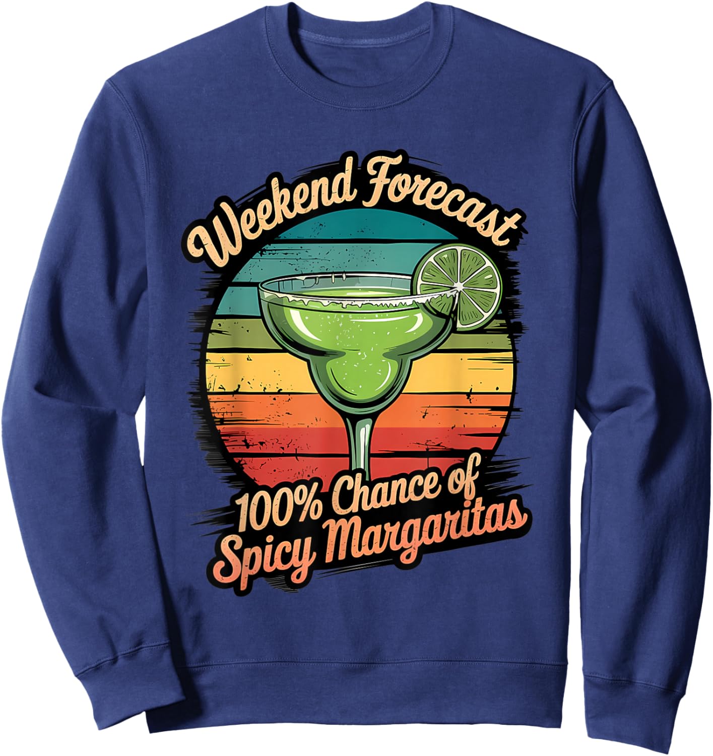 Funny Spicy Margarita Vintage Sunset Weekend Forecast Sweatshirt - Sweatshirt | Navy