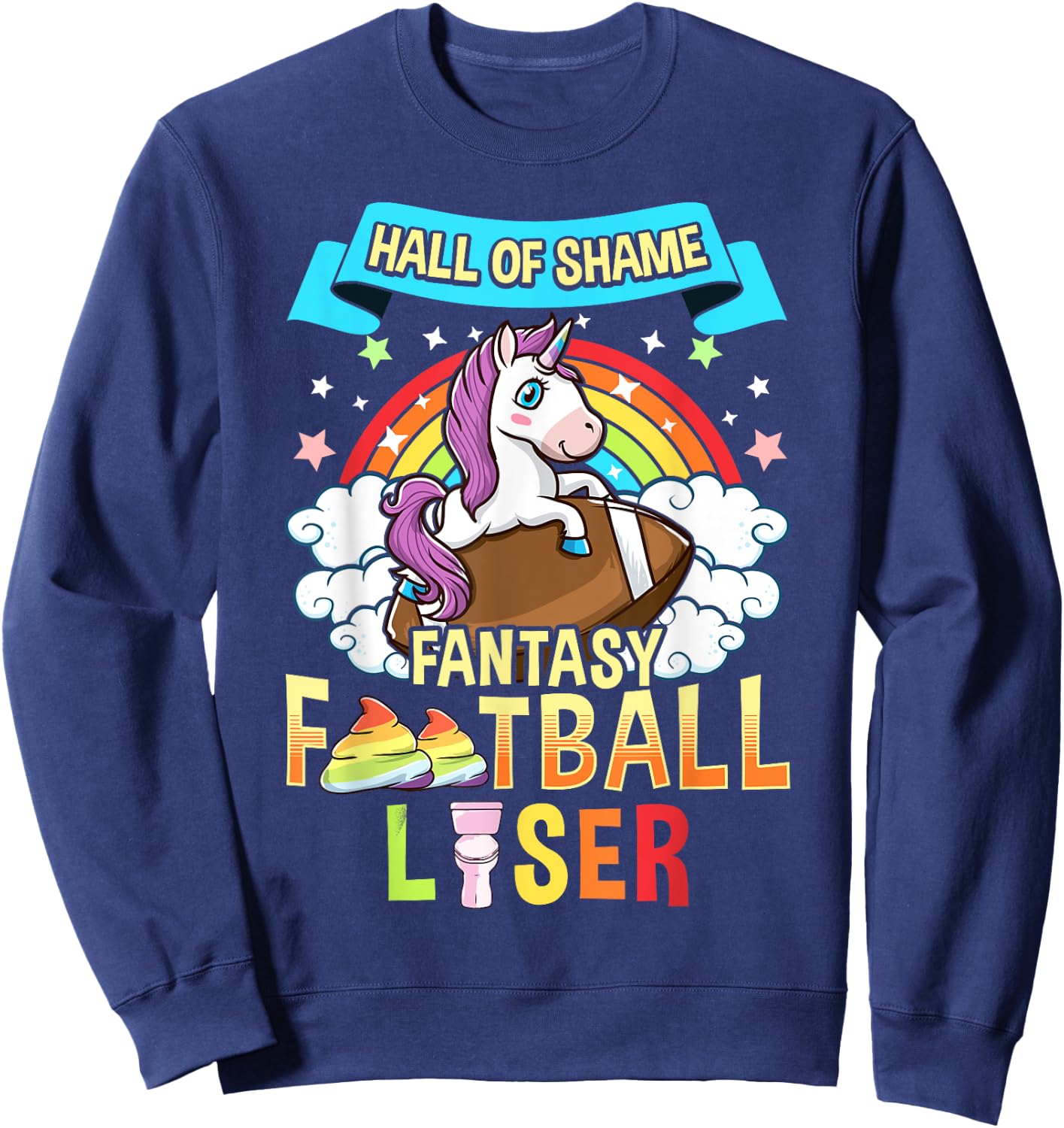 Fantasy Football Loser Last Place Funny Draft Party Unicorn Sweatshirt - Sweatshirt | Navy