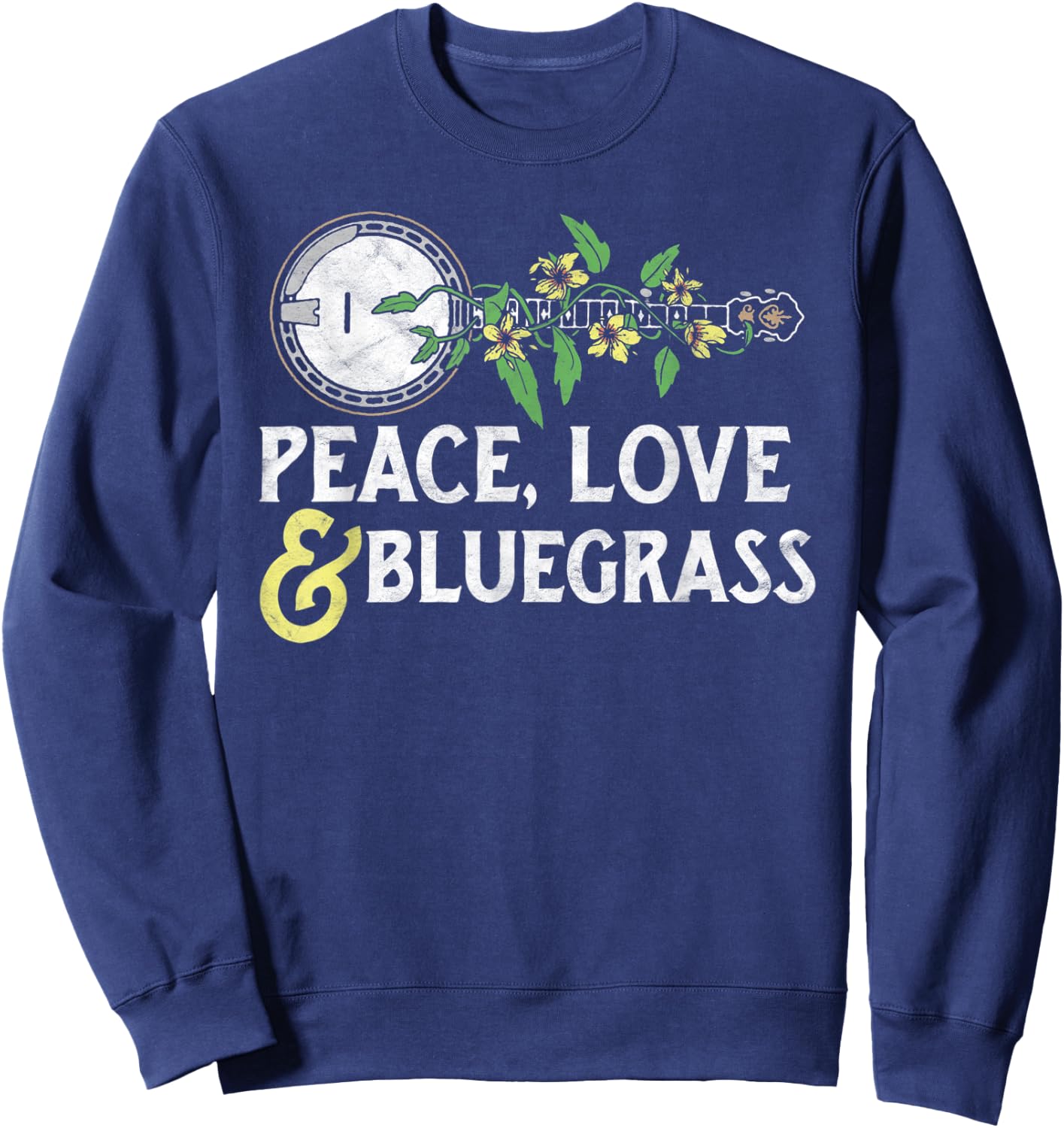Peace , Love & Bluegrass - Banjo Nature Vines Illustration Sweatshirt - Sweatshirt | Navy