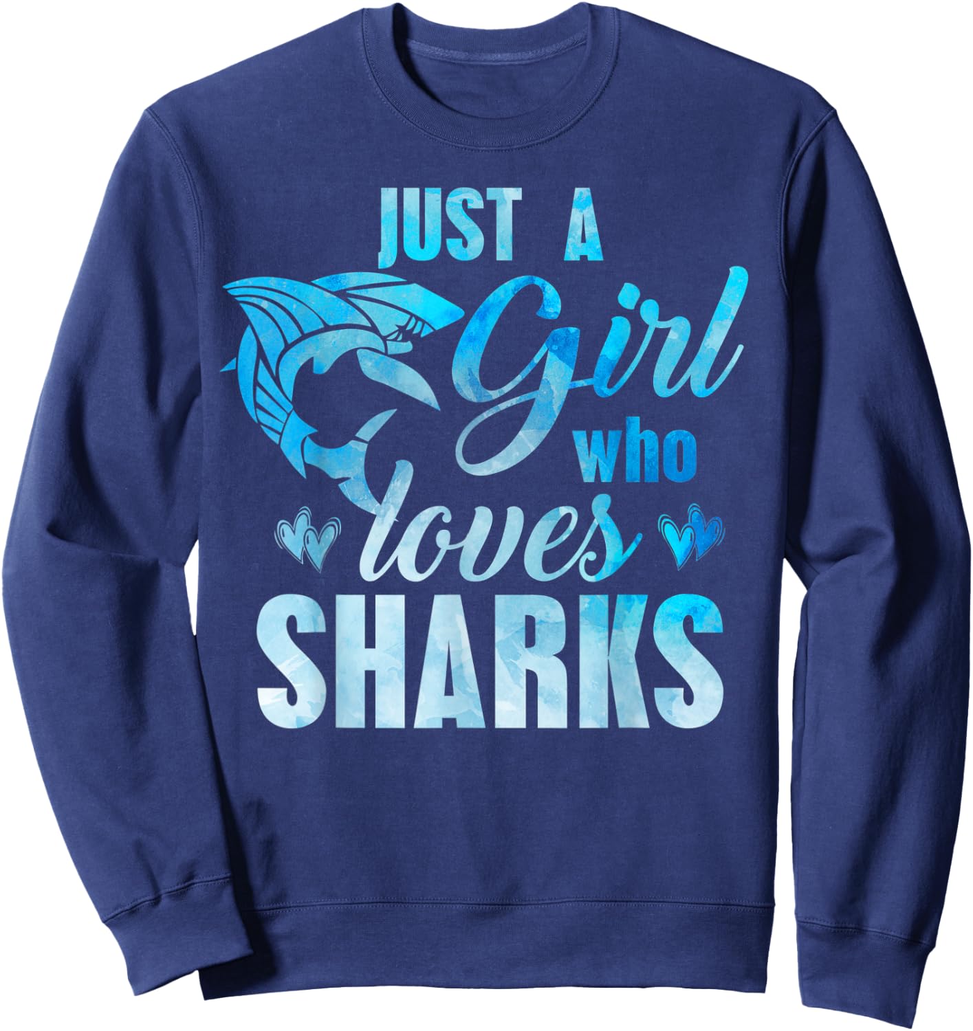 JUST A GIRL WHO LOVES SHARKS Women Teen Mom Kids Beach Lover Sweatshirt - Sweatshirt | Navy
