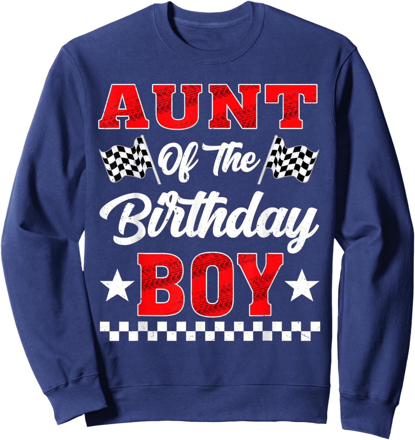 Race Car Aunt of The Birthday Boy Racing Family Sweatshirt - Sweatshirt | Navy