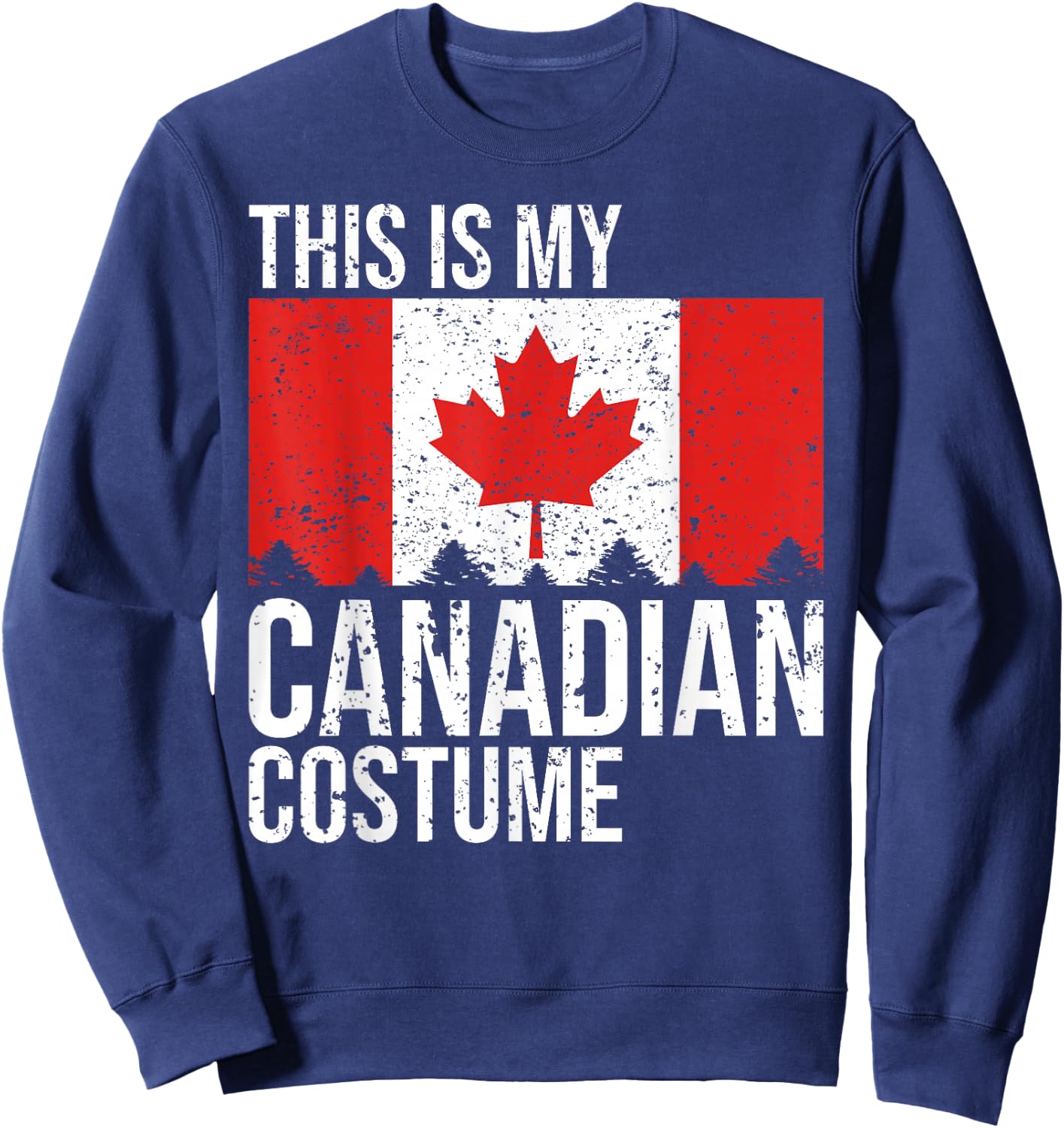 Vintage This Is My Canadian Flag Costume for Halloween Sweatshirt - Sweatshirt | Navy