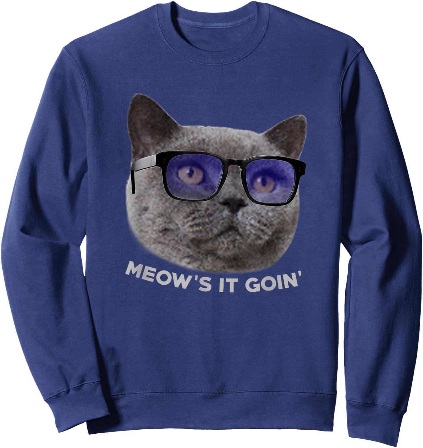 Meow's it Going Shirt Funny Cat In Glasses Pun Quote Men Women Girls Kids Sweatshirt - Sweatshirt | Navy
