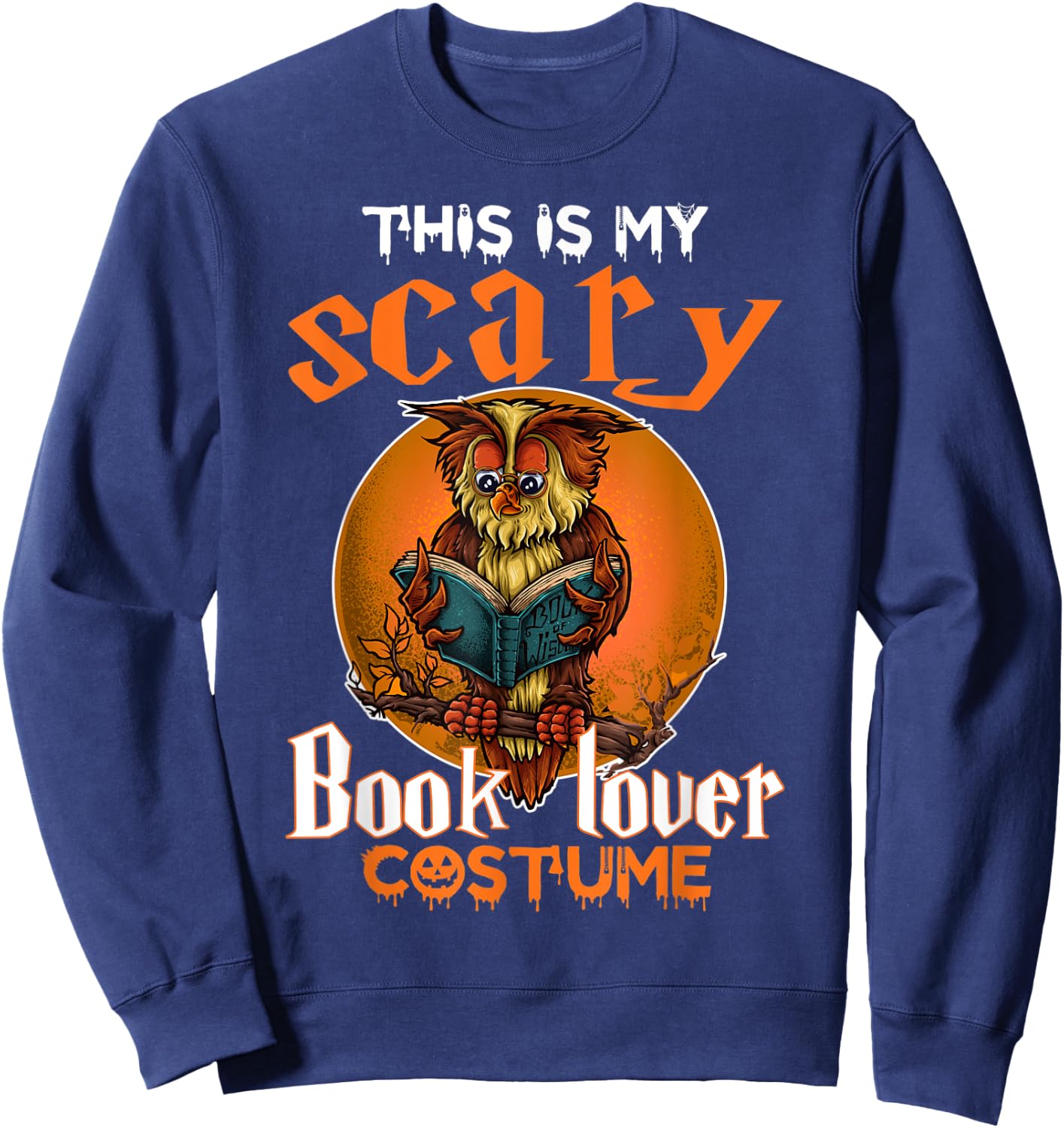 This Is My Scary Book Lover Halloween Costume Women Sweatshirt - Sweatshirt | Navy