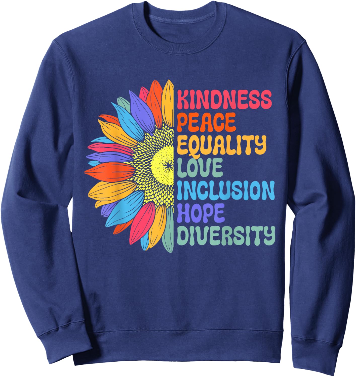 Kindness Shirt Women Men Peace Be Kind Equality Sweatshirt - Sweatshirt | Navy