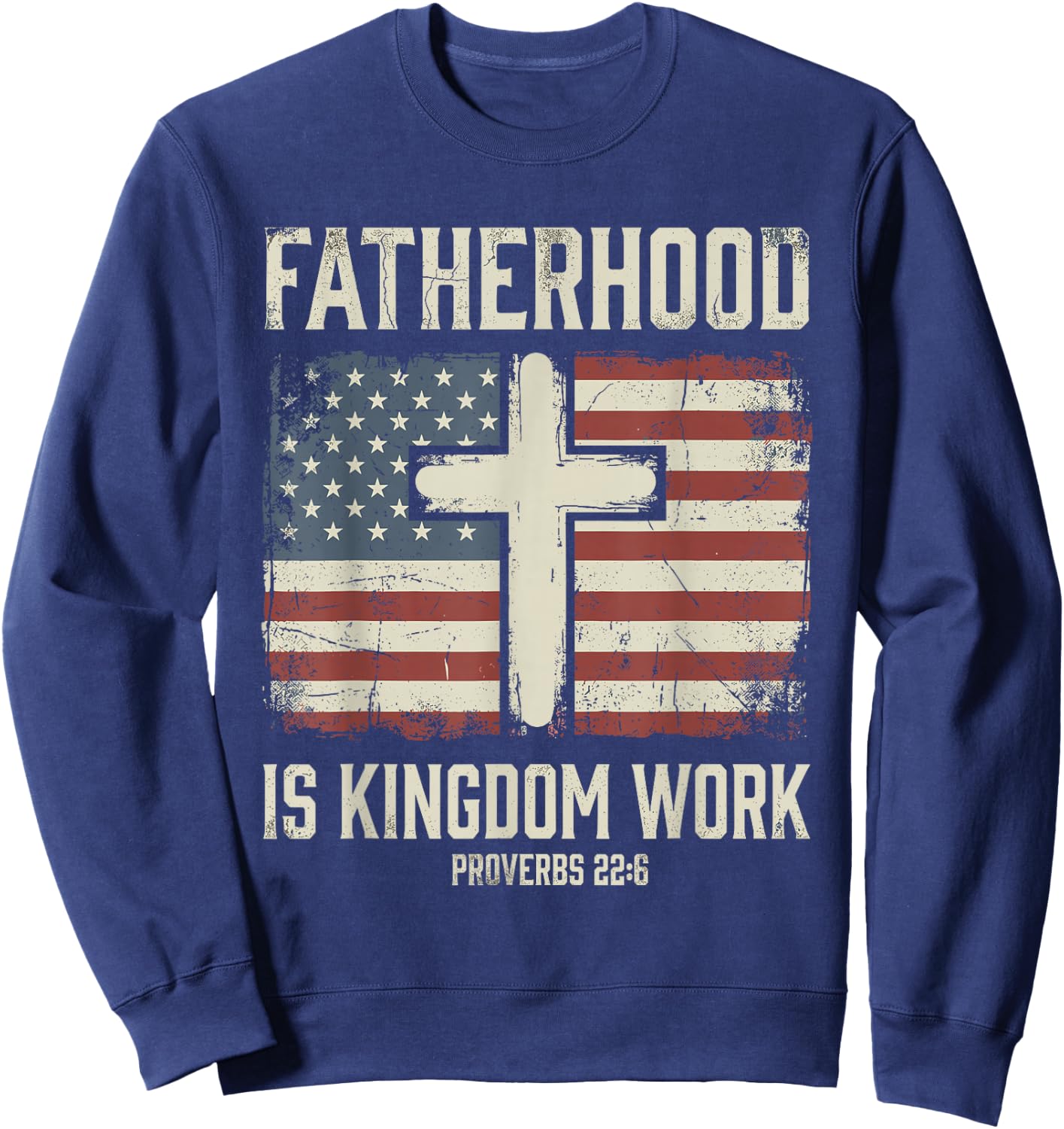 Fatherhood is Kingdom Work Sweatshirt - Sweatshirt | Navy