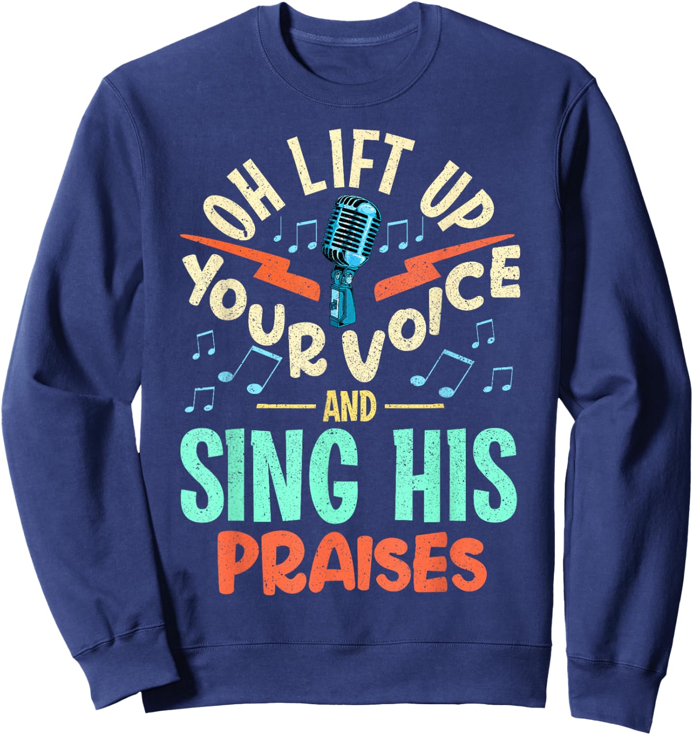 Christian Music Quote Inspirational Choir Singer or Director Sweatshirt - Sweatshirt | Navy