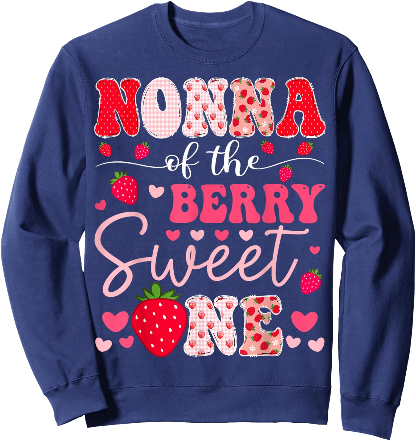 Nonna Of The Berry Sweet One Strawberry 1St Birthday Sweatshirt - Sweatshirt | Navy