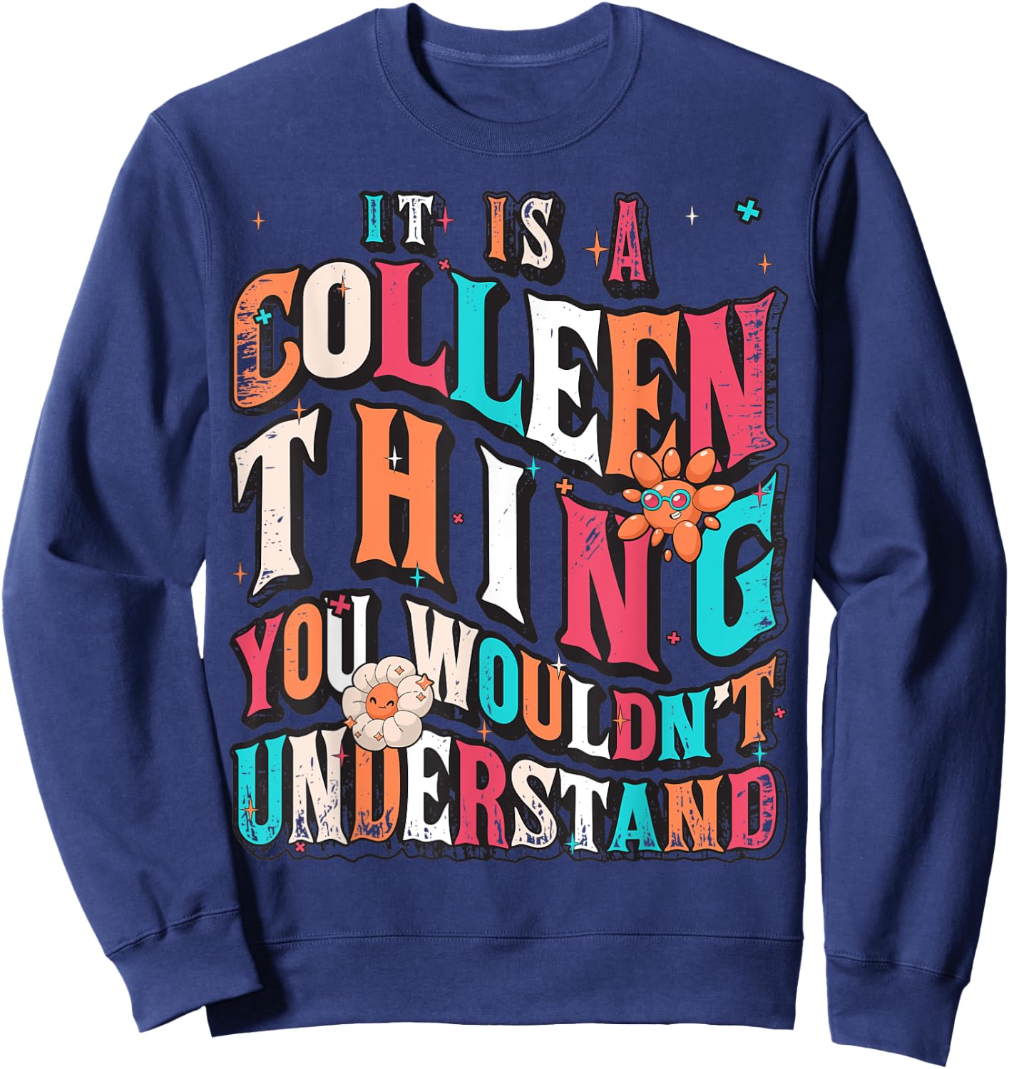 It's Colleen Thing You Wouldn't Understand, Colleen Groovy Sweatshirt - Sweatshirt | Navy