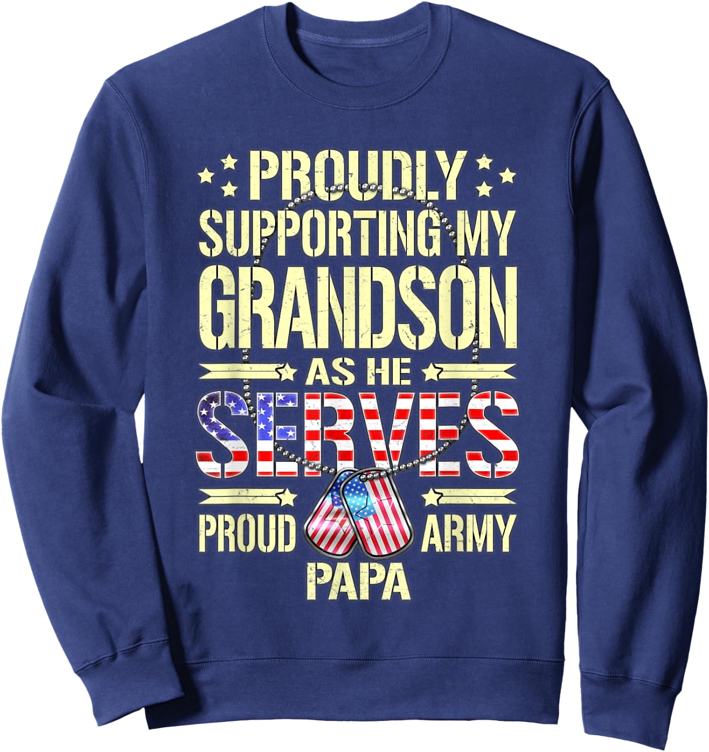 Supporting My Grandson As He Serves - Proud Army Papa Gift Sweatshirt - Sweatshirt | Navy