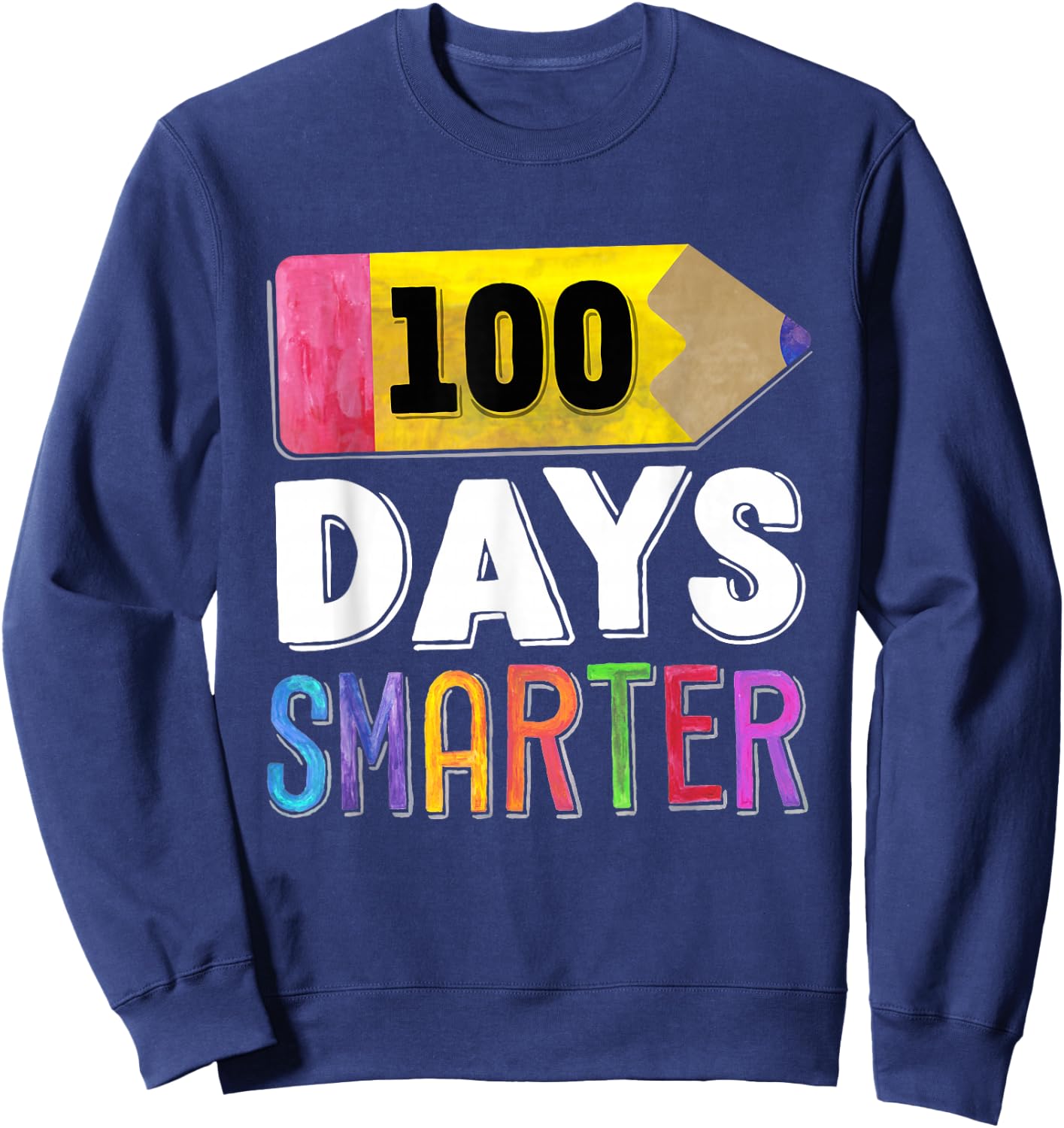 100 Days Smarter Shirt Elementary Kid Kindergarten Teacher Sweatshirt - Sweatshirt | Navy