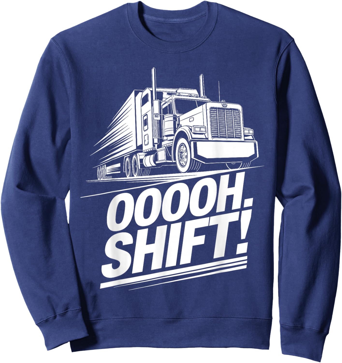 Funny Trucker Art Women Big Rig Trucker Truck Driver Sweatshirt - Sweatshirt | Navy