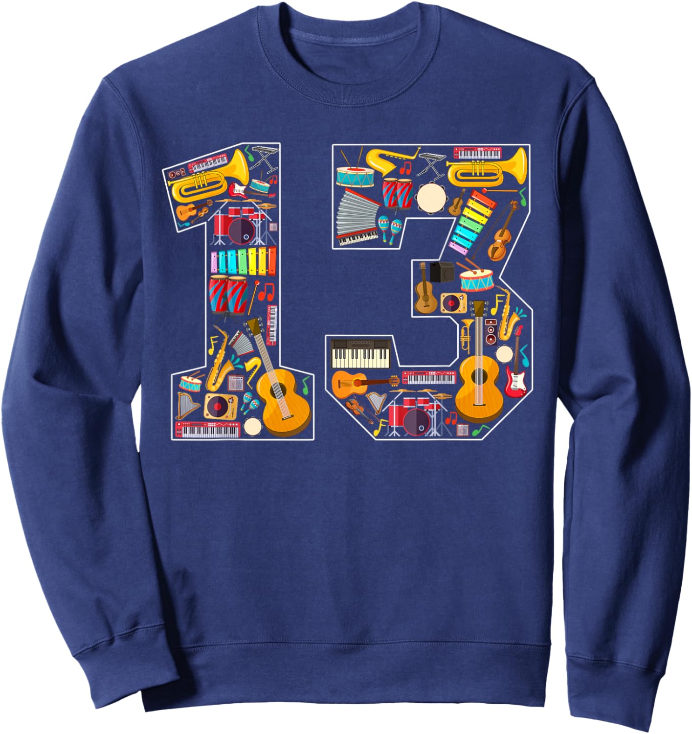 13th Birthday Musical Instruments Theme 13 Year Old Party Sweatshirt - Sweatshirt | Navy