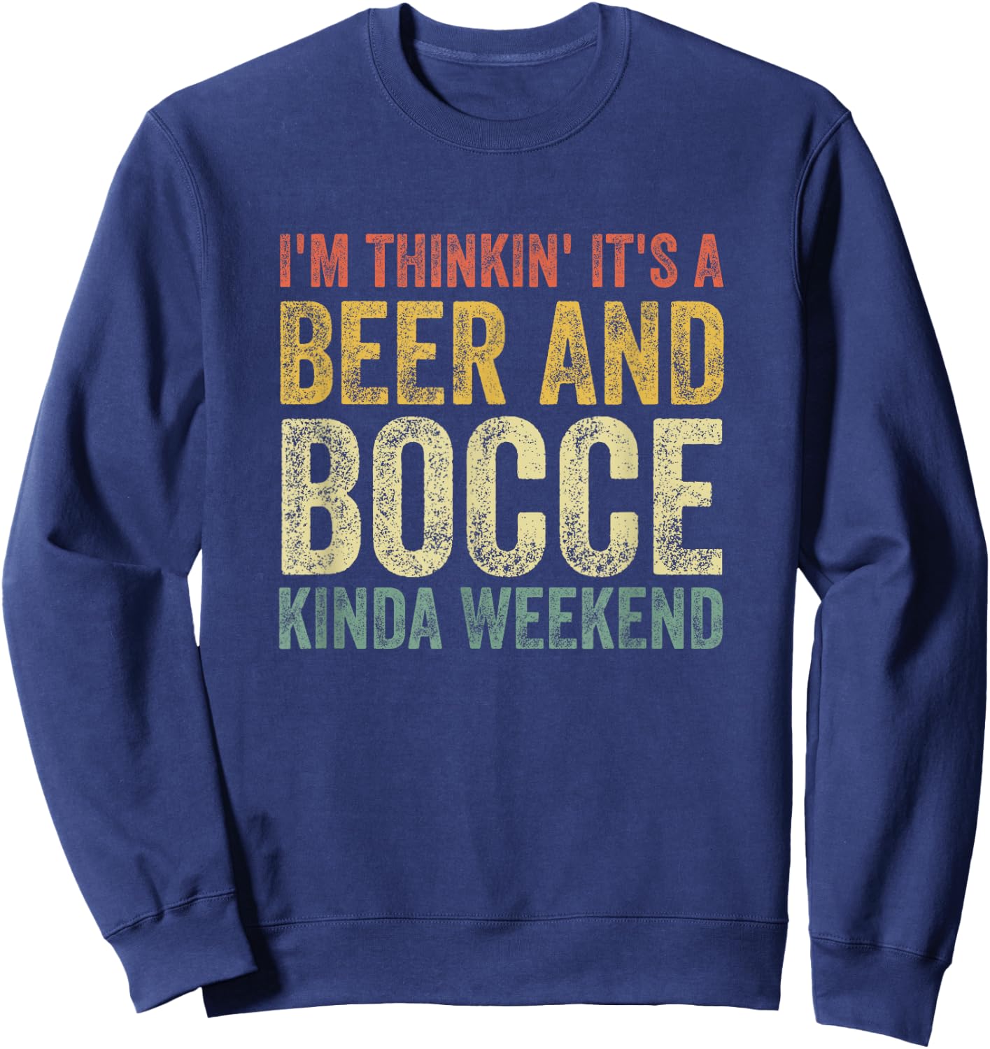 Bocce Shirt Funny Retro Vintage Gift Men Beer And Bocce Ball Sweatshirt - Sweatshirt | Navy