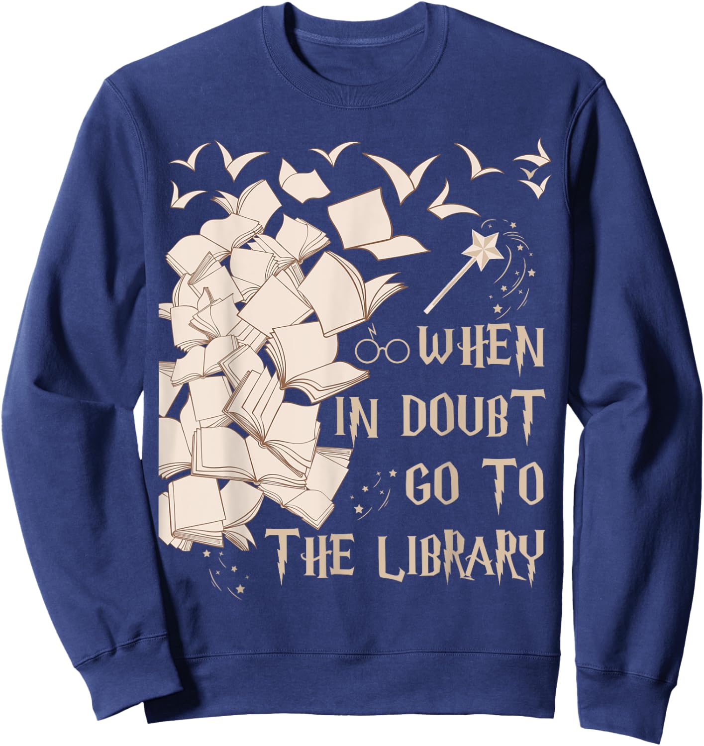 When in Doubt Go to The Library Readers Gift Sweatshirt - Sweatshirt | Navy