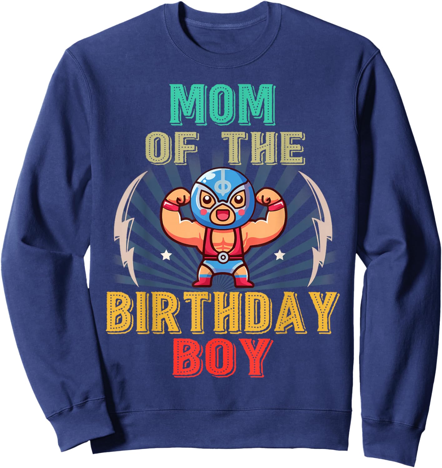 Wrestling Mom of The Birthday Wrestler Men Boy Kid Sweatshirt - Sweatshirt | Navy