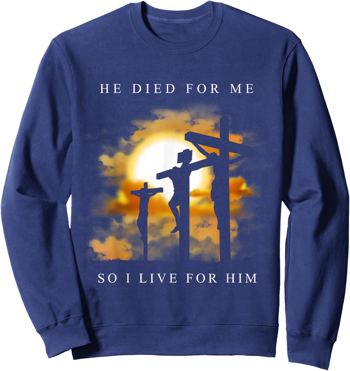 Christian Bible Verse - Jesus Died For Me Sweatshirt - Sweatshirt | Navy