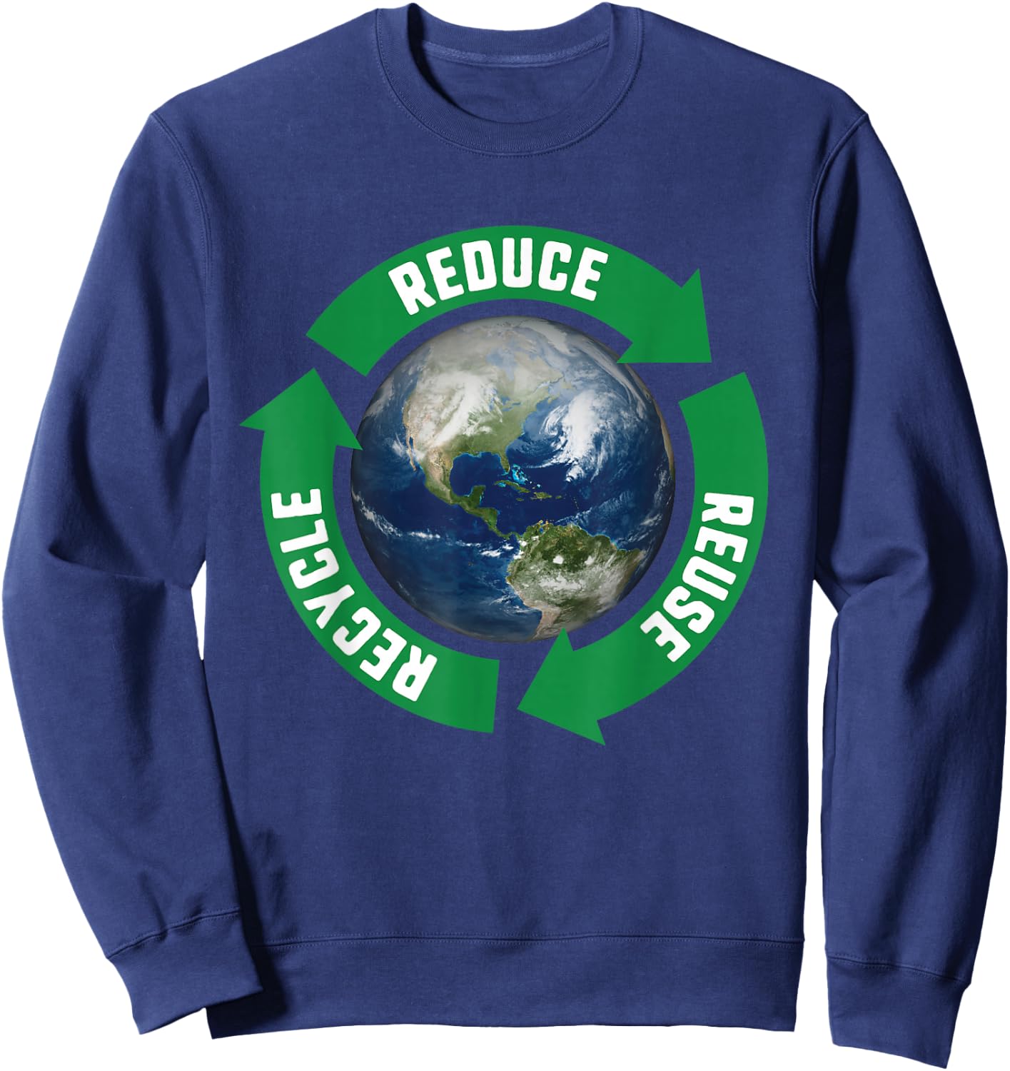 Reduce Reuse Recycle April 22 Earth Day Sweatshirt - Sweatshirt | Navy